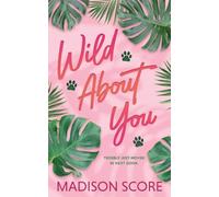 Wild About You