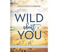 Wild About You: A 60-Day Devotional for Couples (60 Daily Devotions)