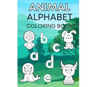 Wild Alphabet: Trace, Color and Learn the Animals: Animal Alphabet Tracing and Coloring Book