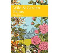 Wild and Garden Plants: Book 80 (Collins New Naturalist Library)
