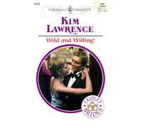 Wild and Willing! (Harlequin Presents)