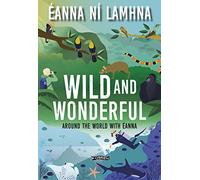 Wild and Wonderful: Around the World with Éanna