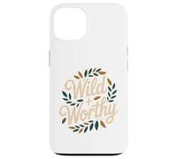 Wild and Worthy Nature Empowerment Quote Design Case for iPhone 13