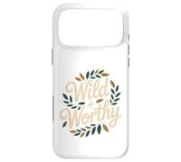 Wild and Worthy Nature Empowerment Quote Design Case for iPhone 17 Pro Max