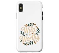 Wild and Worthy Nature Empowerment Quote Design Case for iPhone X/XS