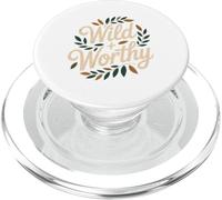 Wild and Worthy Nature Empowerment Quote Design PopSockets PopGrip for MagSafe