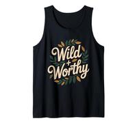 Wild and Worthy Nature Empowerment Quote Design Tank Top