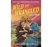 Wild and Wrangled: A Rebel Blue Ranch Novel