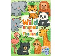 Wild Animal in Thailand: A fun and easy coloring book designed especially for young children. Large, simple line drawings With mazes, matching games ... and creativity (Discover More About Thailand)