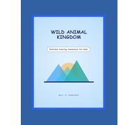 Wild Animal Kingdom: A Detailed Coloring Adventure for Kids Ages 5-10