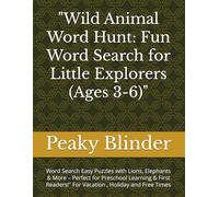 "Wild Animal Word Hunt: Fun Word Search for Little Explorers (Ages 3-6)": Word Search Easy Puzzles with Lions, Elephants & More - Perfect for ... For Vacation , Holiday and Free Times