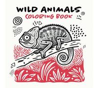 Wild Animals: Bold and Easy Coloring Book for Kids, Toddlers and Young Explorers (Black & White Animals)