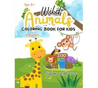 Wild Animals Coloring Book for Kids (English): Color and Trace A-Z