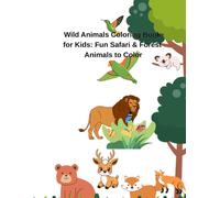 Wild Animals Coloring Book for Kids Fun: Safari & Forest Animals to Color