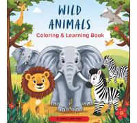 Wild Animals Coloring & Learning Book