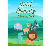 Wild Animals Colouring Book