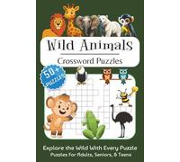 Wild Animals Crossword Puzzles: Crossword Puzzles about forest life , Explore the nature with every puzzle and More | 6x9 inches, 120 pages | 50+ Puzzles... Gift for Vacations, Holidays and Relaxation