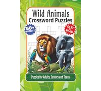 Wild Animals Crossword Puzzles: Crossword Puzzles with Easy-to-Read Print about Wild Animals, Zoo Animals, Nature and More | 6x9 inches, 122 pages | ... Vacations, Holidays, Recovery and Relaxation