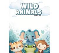 Wild Animals from A to Z Coloring Book: A Fun Alphabet Coloring Book for Kids Ages 3-8 (CD Creations A-Z Coloring Series)