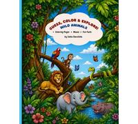 Wild Animals: Guess, Color and Explore!