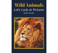 Wild Animals: Let's Look at Pictures