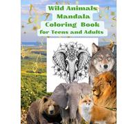 Wild Animals Mandala Coloring Book for Teens and Adults
