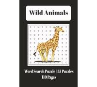 Wild Animals Search Word Puzzle: Wild Animals Search Word Puzzle Book | 110 Pages | 6 X 9 inches | Puzzles for Wild Animal Enthusiasts