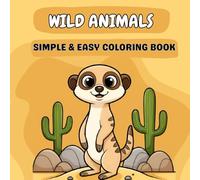 Wild Animals: Simple & Easy Coloring Book pages of Jungle and Farm Animals for All Ages