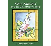 Wild Animals Stained Glass Pattern Book (Dover Stained Glass Instruction) by Connie Clough Eaton (2003-03-28)