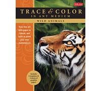 Wild Animals: Trace line art onto paper or canvas, and color or paint your own masterpieces (Trace & Color)