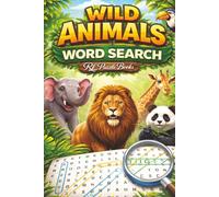Wild Animals Word Search: Animal Puzzle Book for Adults & Teens Featuring Wildlife, Jungle Animals, Safari Creatures, Nature and Relaxing Brain Games