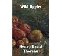 Wild Apples : The History of the Apple Tree