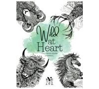 Wild at Heart Coloring Book Journal to Unwind your Mind and Unleash your Creativity.: The adult coloring book "Wild at Heart" is a stunning coloring ... coloring with the practicality of a notebook.