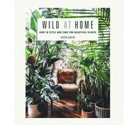 Wild at Home Hilton Carter Hardback Ryland Peters Small Ltd Inter