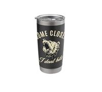 Wild Bear Come Closer I Don't Bite Stainless Steel Insulated Tumbler