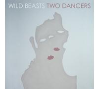 Wild Beasts - Two Dancers