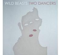 Wild Beasts - Two Dancers [VINYL]