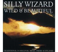 Wild & Beautiful by Silly Wizard (1990) Audio CD