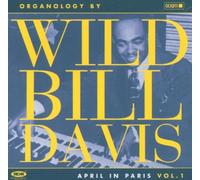 Wild Bill Davis - April in Paris - Organology Vol. 1