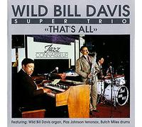 Wild Bill Davis Super Trio - That'S All