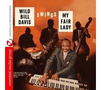 Wild Bill Davis - Swings Hit Songs From My Fair Lady (Digitally Remastered)