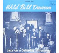 Wild Bill Davison - Wild Bill Davison - Jazz On A Saturday Afternoon - Volume 2
