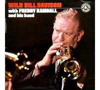 Wild Bill Davison - Wild Bill Davison With Freddie Randall & His Famous Jazz Band - Wild Bill Davison With Freddy Randall And His Band - Black Lion Records - INT 147.006
