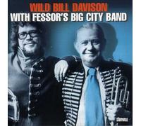 Wild Bill Davison - With Fessor's Big City Band