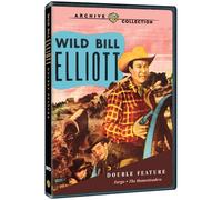 Wild Bill Elliott Double Feature: Fargo / The Homesteaders