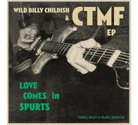 Wild Billy Childish & CTMF - Love Comes In Spurts EP [7" VINYL]