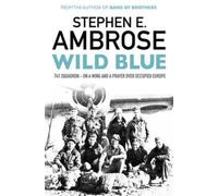 Wild Blue : 741 Squadron: On A Wing And A Prayer Over Occupied Europe