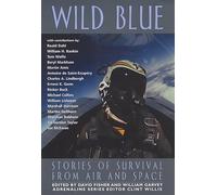 Wild Blue: Stories of Survival from Air and Space (Adrenaline)