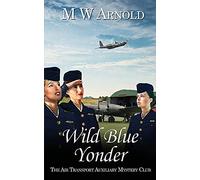Wild Blue Yonder: 2 (Broken Wings)