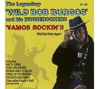 Wild Bob Burgos - Vamos Rockin' !! - Wild Bob Rides Again!